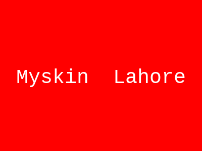 Myskin Lahore