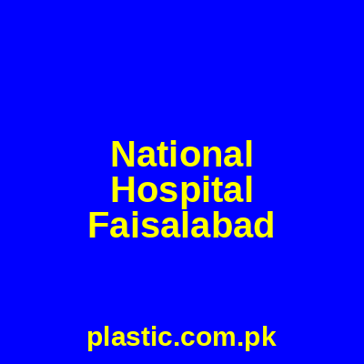 National Hospital Faisalabad