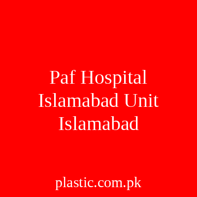Paf Hospital Islamabad Unit Islamabad