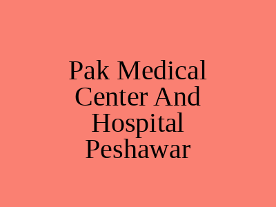 Pak Medical Center And Hospital Peshawar
