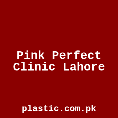 Pink Perfect Clinic Lahore