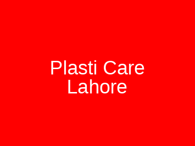 Plastic Care Lahore