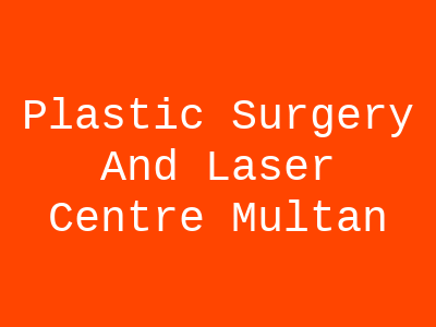 Plastic Surgery And Laser Centre Multan