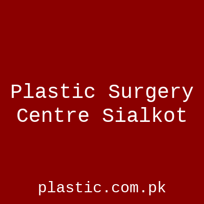 Plastic Surgery Centre Sialkot