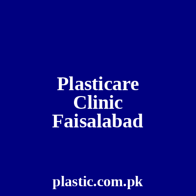 Plasticare Clinic Faisalabad