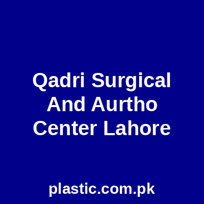Qadri Surgical And Aurtho Center Lahore