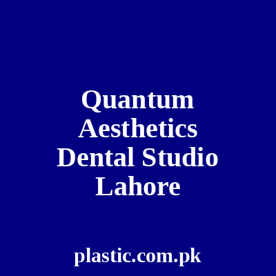 Quantum Aesthetics Dental Studio Lahore