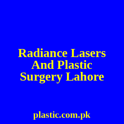 Radiance Lasers And Plastic Surgery Lahore