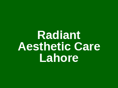 Radiant Aesthetic Care Lahore