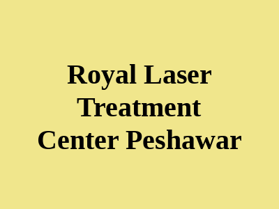 Royal Laser Treatment Center Peshawar