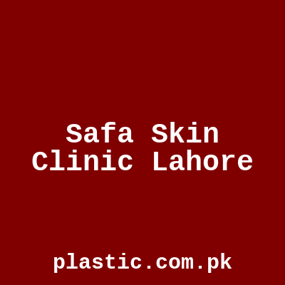 Safa Skin Clinic Lahore