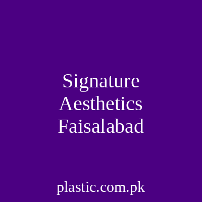 Signature Aesthetics Faisalabad