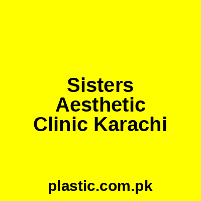 Sisters Aesthetic Clinic Karachi
