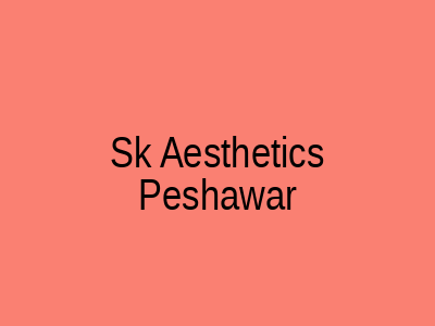 Sk Aesthetics Peshawar