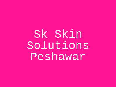 Sk Skin Solutions Peshawar