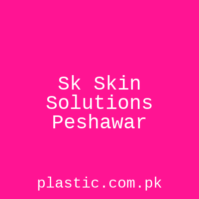 Sk Skin Solutions Peshawar