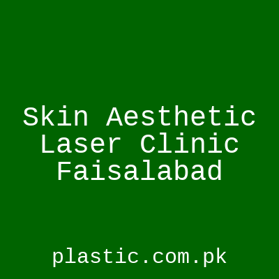 Skin Aesthetic Laser Clinic Faisalabad