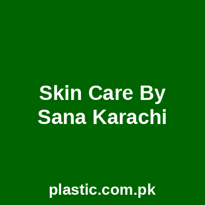 Skin Care By Sana Karachi