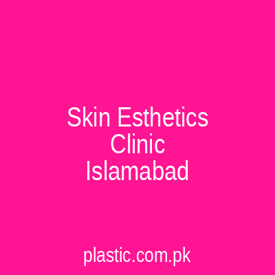 Skin Esthetics Clinic Islamabad