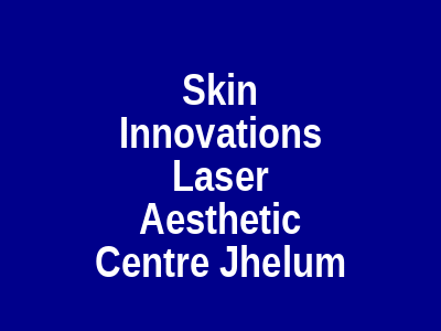 Skin Innovations Laser Aesthetic Centre Jhelum