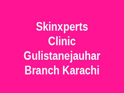 Skinxperts Clinic Gulistanejauhar Branch Karachi
