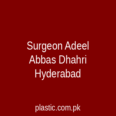 Surgeon Adeel Abbas Dhahri Hyderabad