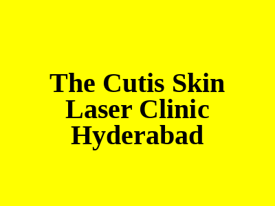The Cutis Skin Laser Clinic Hyderabad
