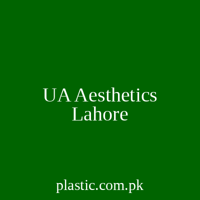 UA Aesthetics Lahore