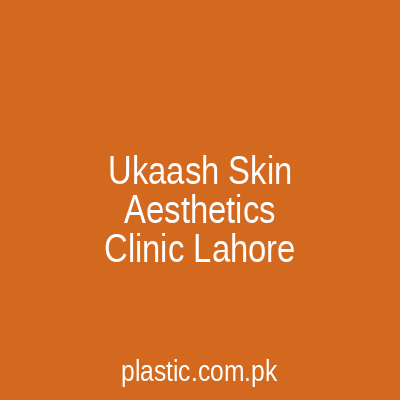 Ukaash Skin Aesthetics Clinic Lahore