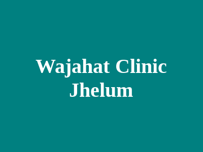 Wajahat Clinic Jhelum