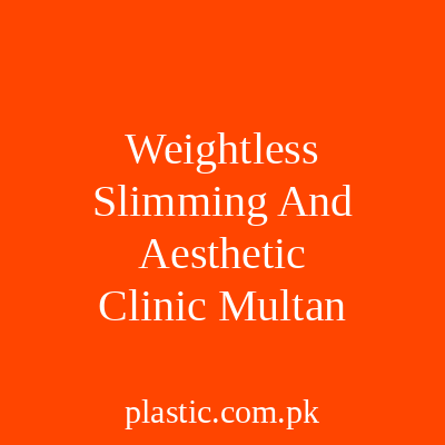 Weightless Slimming And Aesthetic Clinic Multan