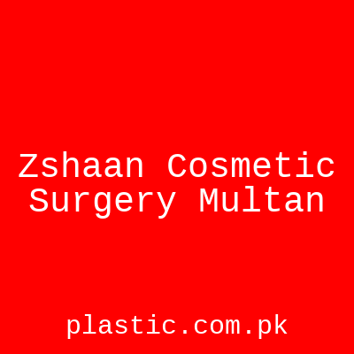 Zshaan Cosmetic Surgery Multan